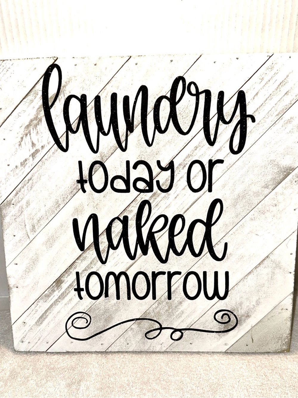 Laundry Today or Naked Tomorrow Wall Sign - Black new with tag Wooden 12x12